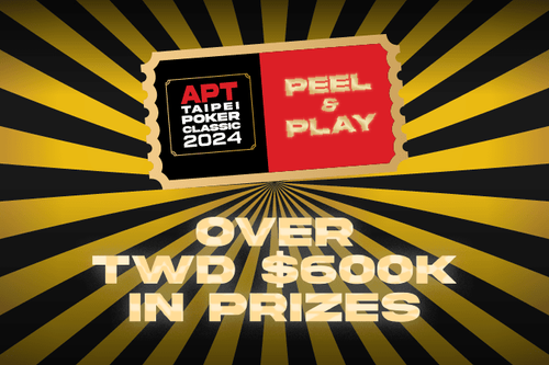 APT Taipei Poker Classic 2024: TWD 600K in Prizes Up For Grabs With APT's Exclusive Peel & Play Promotion