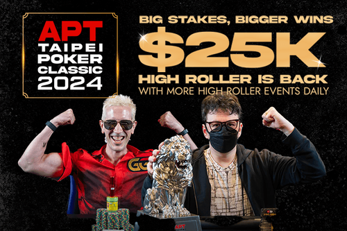 Living the High Life: APT Taipei Poker Classic 2024 High Roller Events