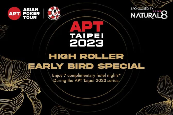 APT Taipei 2023: High Roller Early Bird Special